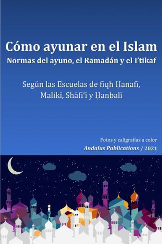 Cómo ayunar en el Islam, Normas del ayuno, el Ramadán y el I’tikaf