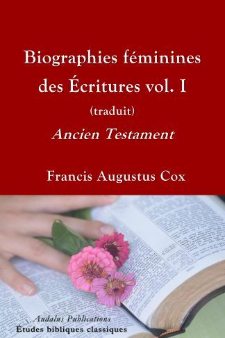 Biographies féminines des Écritures vol. I
