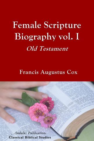 Female Scripture Biography vol. I