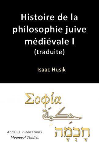 Histoire de la philosophie juive médiévale I