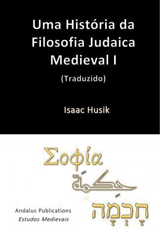 Uma História da Filosofia Judaica Medieval I
