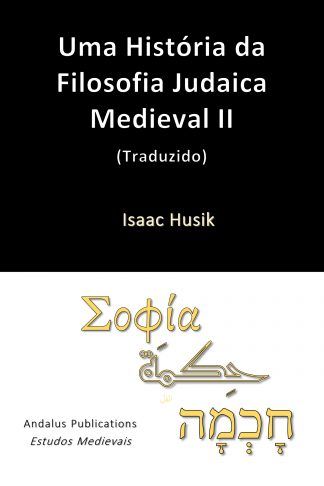 Uma História da Filosofia Judaica Medieval II