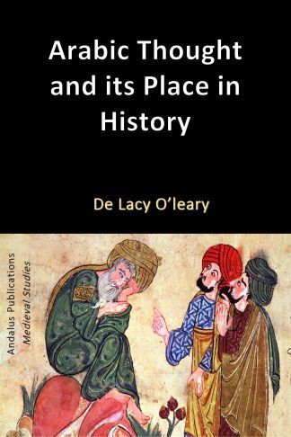 Arabic Thought and its Place in History