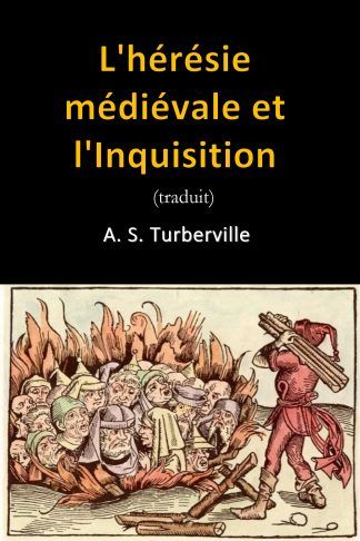 L'hérésie médiévale et l'Inquisition