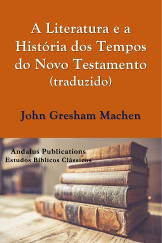 A Literatura e a História dos Tempos do Novo Testamento