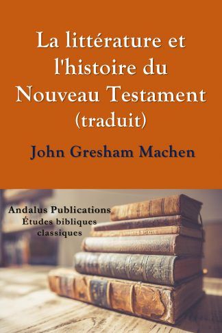 La littérature et l'histoire du Nouveau Testament