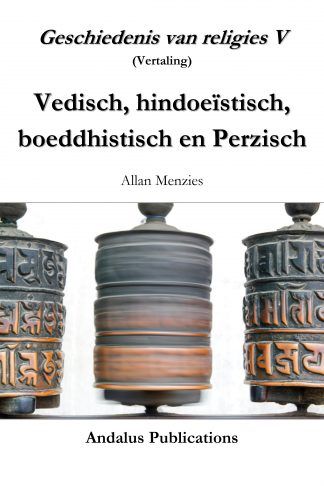 Geschiedenis van religies V, Vedisch, hindoeïstisch, boeddhistisch en Perzisch