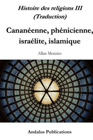 Histoire des religions III Cananéenne, phénicienne, israélite, islamique