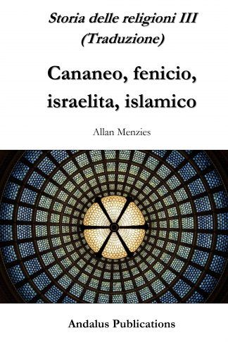 Storia delle religioni III Cananeo, fenicio, israelita, islamico