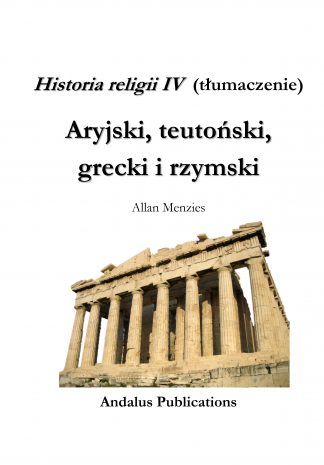 Historia religii IV, Aryjski, teutoński, grecki i rzymski