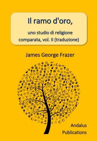 Il ramo d'oro, uno studio di religione comparata II