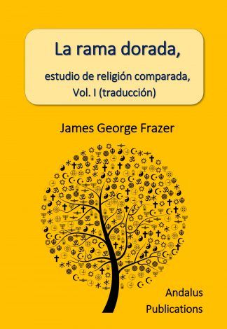 La rama dorada, estudio de religión comparada I