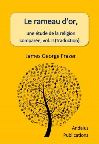 Le rameau d'or, une étude de la religion comparée II