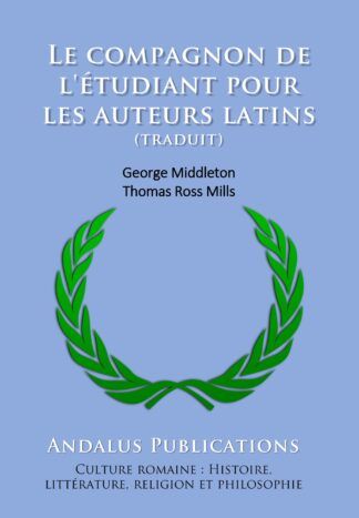 Le compagnon de l'étudiant pour les auteurs latins