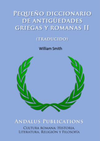 Pequeño diccionario de antigüedades griegas y romanas II