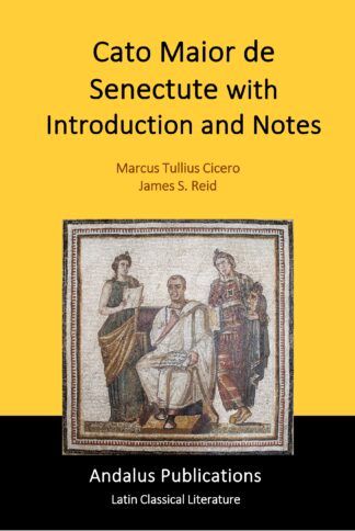Cato Maior de Senectute with Introduction and Notes