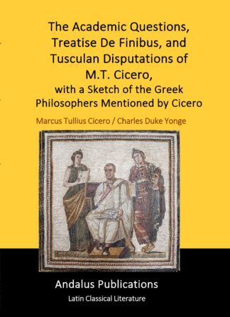 The Academic Questions, Treatise De Finibus, and Tusculan Disputations