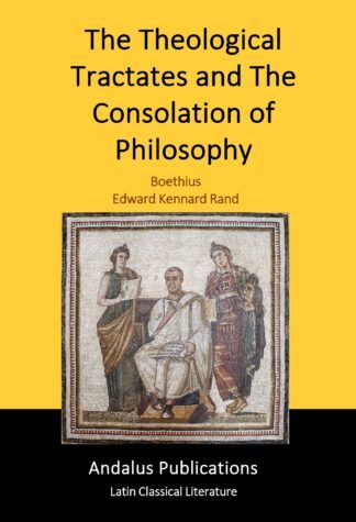 The Theological Tractates and The Consolation of Philosophy