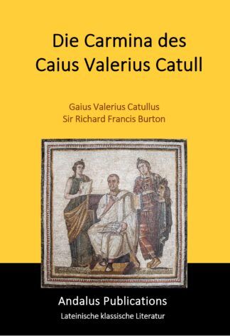 Die Carmina des Caius Valerius Catull
